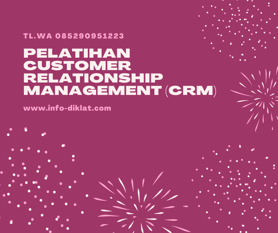 Pelatihan Customer Relationship Management (Crm)
