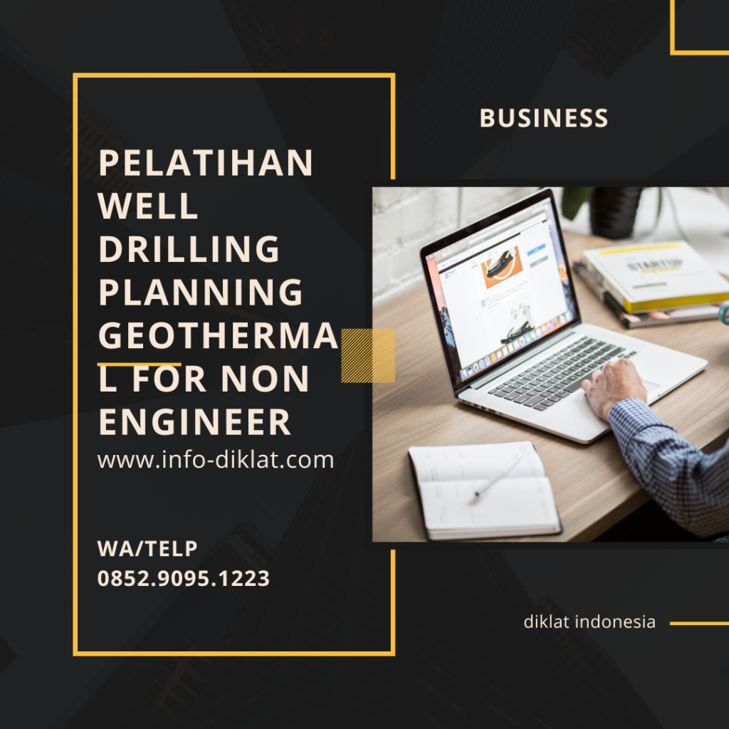 Pelatihan Well Drilling Planning Geothermal for Non Engineer