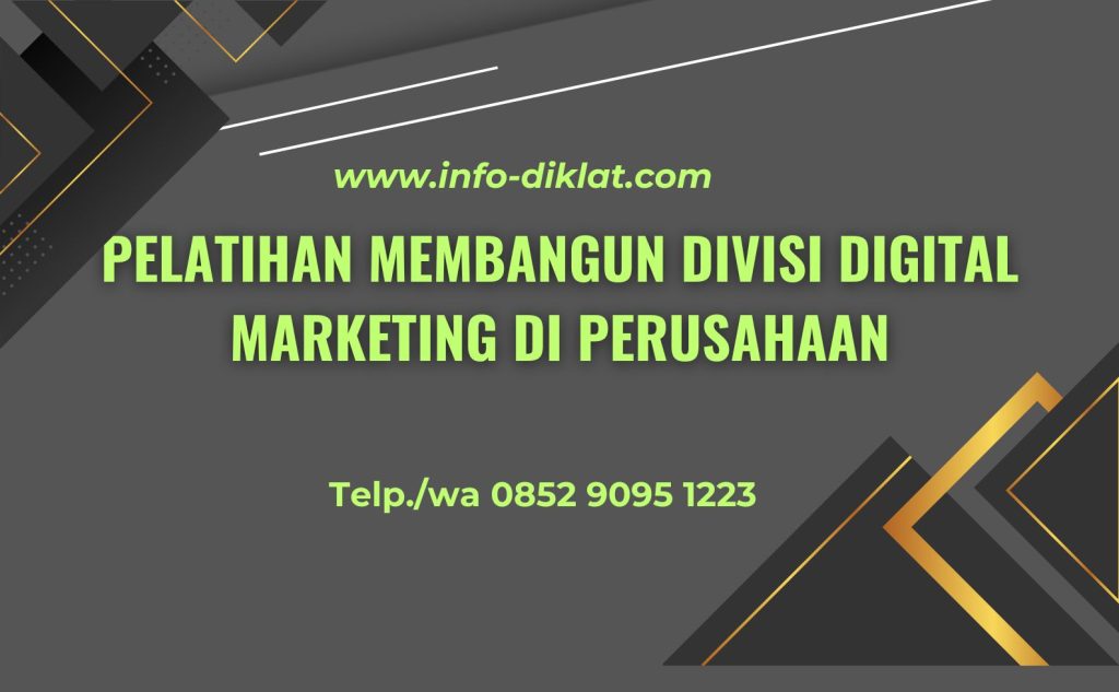 Pelatihan Membangun Divisi Digital Marketing Di Perusahaan