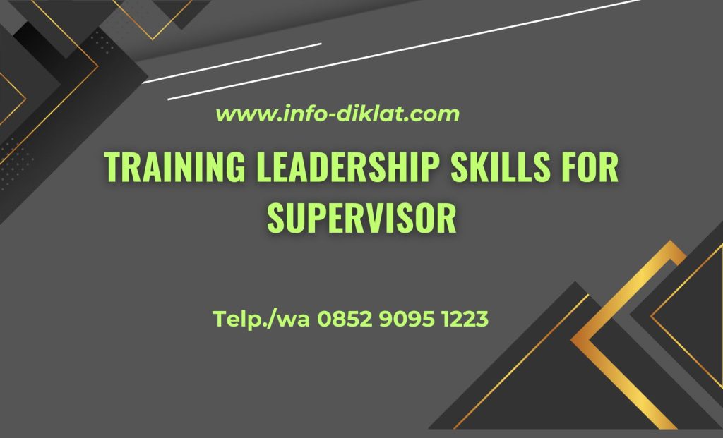 Training Leadership Skills for Supervisor