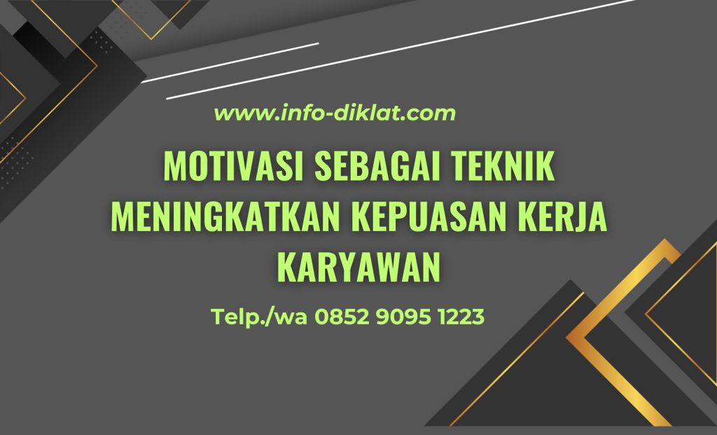 Pelatihan Motivasi sebagai Teknik Meningkatkan Kepuasan Kerja Karyawan