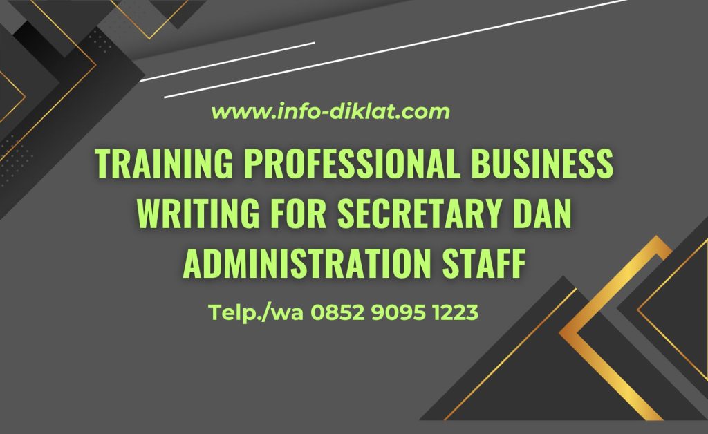 Training Professional Business Writing for Secretary dan Administration Staff