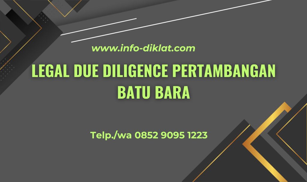 Pelatihan Legal Due Diligence Pertambangan Batu Bara