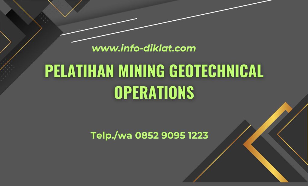 Pelatihan Mining Geotechnical Operations