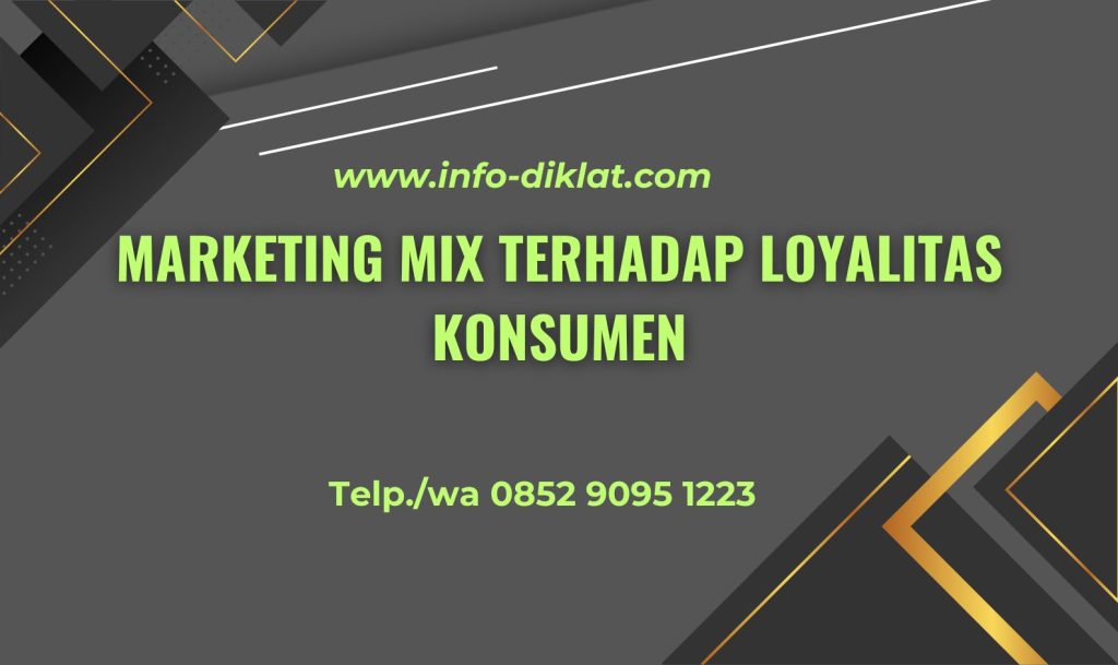 Training Marketing Mix Terhadap Loyalitas Konsumen