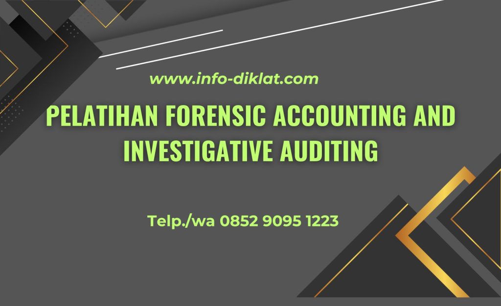 Pelatihan Forensic Accounting and Investigative Auditing